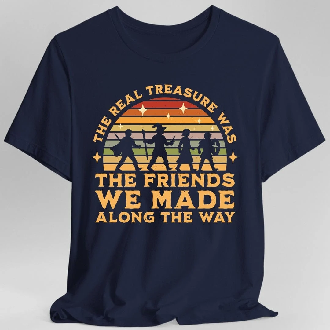 The Real Treasure Was the Friends We Made T-Shirt - Image 2