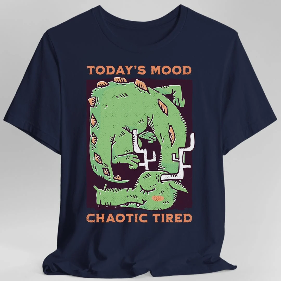 Today's Mood Chaotic Tired T-Shirt - Image 3