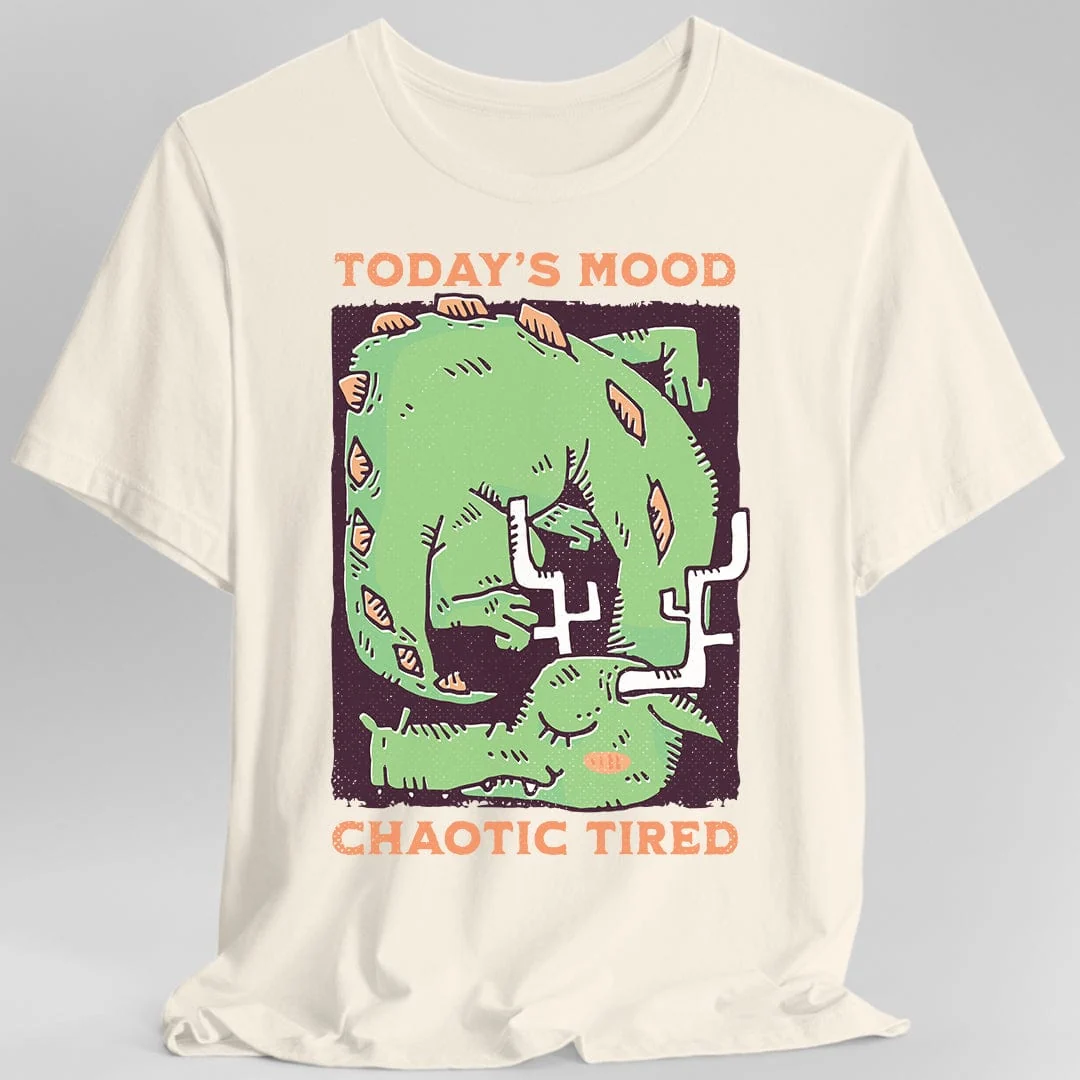 Today's Mood Chaotic Tired T-Shirt - Image 4